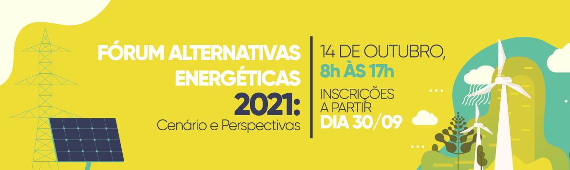 Governo do Estado realiza primeira edição do Fórum Alternativas Energéticas 2021: Cenário e Perspectivas